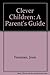 Clever Children: A Parent's...