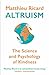 Altruism: The Power of Compassion to Change Yourself and the World