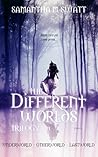 The Different Worlds Trilogy by Samantha M. Swatt