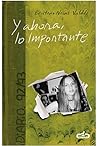 Y ahora, lo importante by Beatriz Navas Valdés