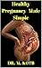 Healthy Pregnancy Mаdе Simp...
