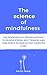 The Science of Mindfulness:...