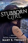 Stubborn Girl (Faite Falling, #7)