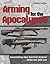Arming for the Apocalypse: ...