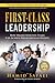 First-Class Leadership How Highly Effective Teams Can Achieve... by Hamid Safaei