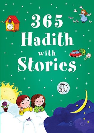 365 Hadith with Stories for Kids ( English ) (English, Spanish, French, Italian, German, Japanese, Russian, Ukrainian, Chinese, Tamil, Telugu, ... , Bengali and Korean Edition)