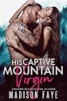 His Captive Mountain Virgin by Madison Faye
