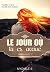 Le jour où tu es arrivé by Mychele Sorel Le jour où tu es arrivé by Mychele Sorel