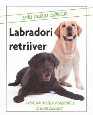 Sinu parim sõber labradori retriiver