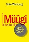 Müügi kasvatamine...