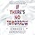 If There's No Tomorrow