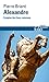 Alexandre. Exégèse des lieux communs (French Edition)