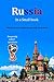 Russia Travel Guide : Where to Go, What to see and What to Do