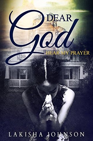 Dear God: Hear My Prayer (Kindle Edition)