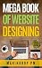 Mega Book of Website Designing by MAHINROOP PM