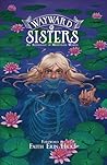 Wayward Sisters: An Anthology of Monstrous Women Wayward Sisters: An Anthology of Monstrous Women