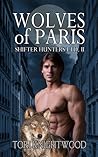 Wolves of Paris by Tori Knightwood
