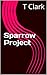 Sparrow Project: Mack Slade...