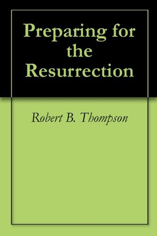 Preparing for the Resurrection