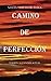 Camino de perfección: Versión al español actual (Espiritualidad cristiana) (Spanish Edition)