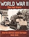North Africa and Europe: 1940-1945 (World War II: The Full Story)
