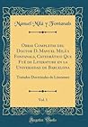 Obras Completas del Doctor D. Manuel Milá y Fontanals, Catedrático Que Fué de Literature en la Universidad de Barcelona, Vol. 1: Tratados Doctrinales de Literature (Classic Reprint) (Spanish Edition)