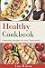 Healthy Cookbook: Everyday ...