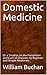 Domestic Medicine: or, A Treatise on the Prevention and Cure of Diseases by Regimen and Simple Medicines
