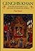 Genghis Khan: The Rise, Authority and Decline of Mongol Power