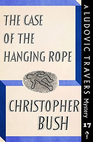 The Case of the Hanging Rope (Ludovic Travers, #17)