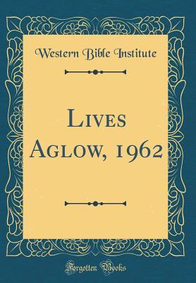 Lives Aglow, 1962