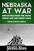 Nebraska at War: Dispatches...