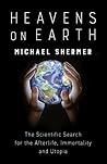 Heavens on Earth by Michael Shermer