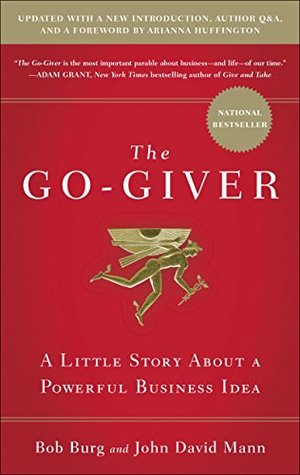 The Go-Giver, Expanded Edition A Little Story About a Powerful Finance & Business Idea 