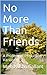 No More Than Friends: A Pri...
