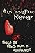 Always and for Never: Tales...