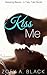 Kiss Me by Zoey A. Black