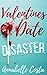 Valentine's Date Disaster (...