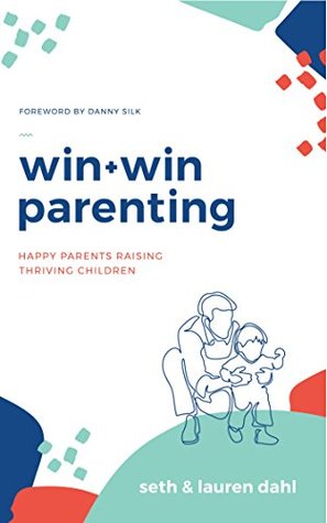 Win + Win Parenting: Happy Parents Raising Thriving Children Parenting Book (Kindle Edition)