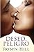 Deseo, Peligro: (Romance Contemporaneo) (Spanish Edition)