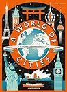 A World of Cities by James      Brown