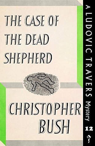 The Case of the Dead Shepherd (Ludovic Travers #12)