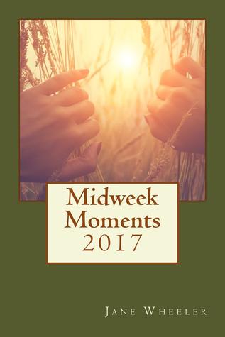 Midweek Moments 2017 Blog Posts