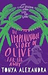 The Implausible Story of Olive Far Far Away