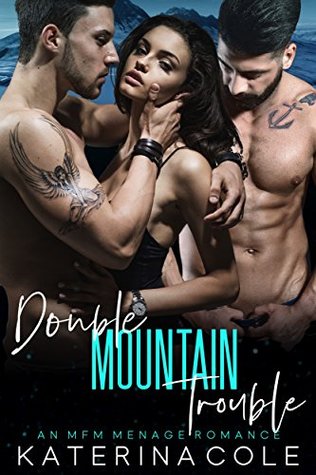 Double Mountain Trouble (Forbidden Billionaire, #2)