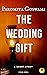 The Wedding Gift: A Short S...