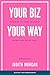 Your Biz Your Way: Learning...