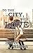 To The City, With Love: Vol...