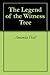 The Legend of the Witness Tree