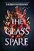 The Glass Spare (The Glass Spare, #1) by Lauren DeStefano